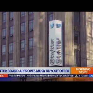 Twitter board approves Musk buyout offer