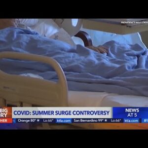 COVID: Health officials at odds over how to treat summer surge