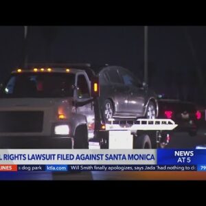 Lawsuit accuses Santa Monica of civil rights violations in towing