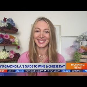 Me'N'U Grazing L.A. co-founder Charlie Kerbel shares grazing board guide to Int'l Wine & Cheese Day
