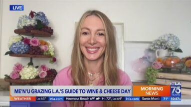 Me'N'U Grazing L.A. co-founder Charlie Kerbel shares grazing board guide to Int'l Wine & Cheese Day