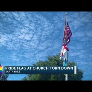 Locals react to Pride flag cut down from St. Mark's Church in Santa Ynez Valley