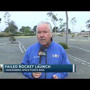 Rocket explodes moments after launch from Vandenberg Space Force Base