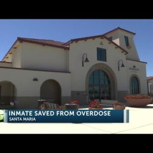 iInmate saved from fentanyl overdose at Northern Branch Jail in Santa Maria