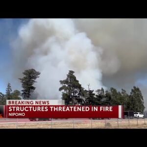 Tefft Fire in Nipomo estimated at 15-20 acres, threatening structures