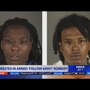 2 arrested in 'follow away' robbery