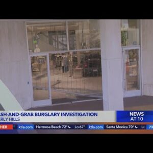 Beverly Hills police confident they'll catch smash-and-grab burglars