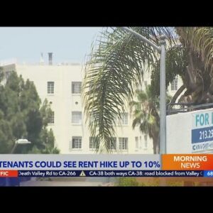 California tenants could see rent hike up to 10%