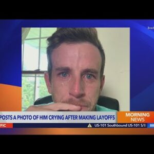 CEO posts photo of himself crying after layoffs