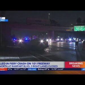 1 killed in fiery crash on 101 Freeway; lanes closed through Silver Lake area