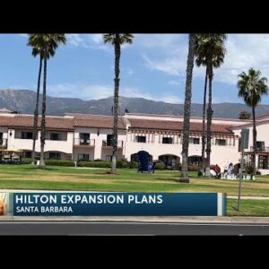 Hilton expansion plans proposed in Santa Barbara