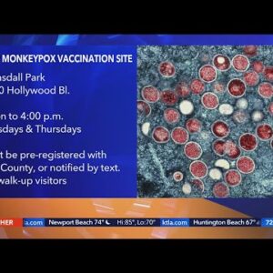 Monkeypox vaccine clinic opens in East Hollywood