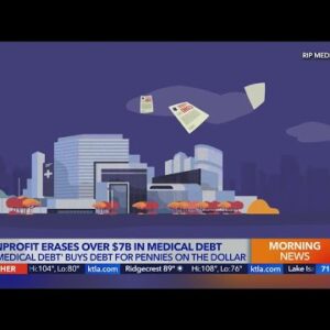 Nonprofit RIP Medical Debt erases billions in medical debt