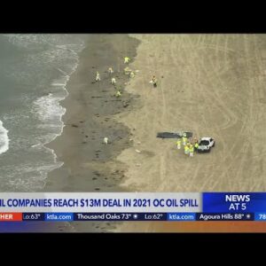O.C. oil spill: Companies to plead guilty, pay about $13M in fines, costs