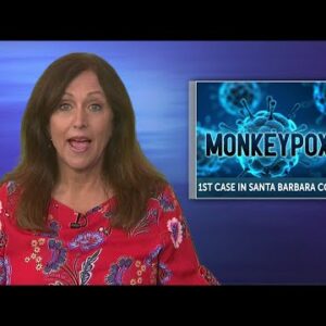 Santa Barbara County Public Health confirms first case of Monkeypox