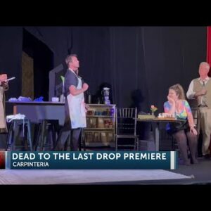 “Dead To The Last Drop” opens Thursday at the Alcazar Theatre in Carpinteria