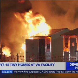 15 tiny houses for veterans go up in flames in west Los Angeles
