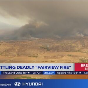 Deadly Fairview Fire in Hemet grows to 4,000 acres