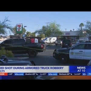 Guard shot during attempted robbery of armored truck