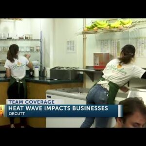 Heat wave impact businesses in Orcutt