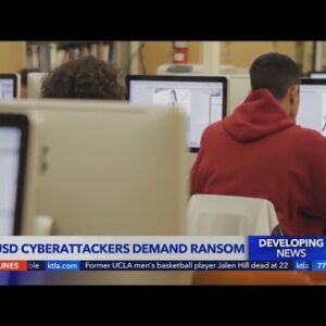 LAUSD cyberattackers demand ransom