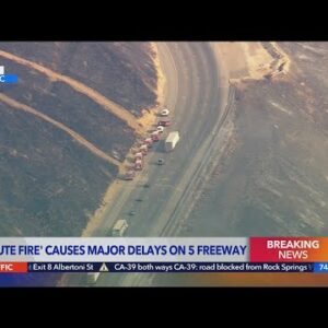 Route Fire causes major delays on 5 Freeway