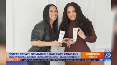 Sisters create Black-owned DreamGirls hair care company