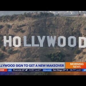 The Hollywood Sign is getting a makeover