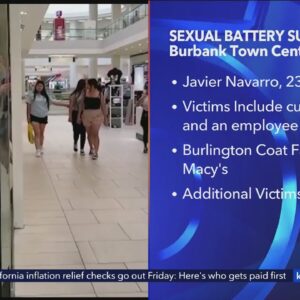 Sylmar man arrested, accused of sexual batteries at Burbank mall
