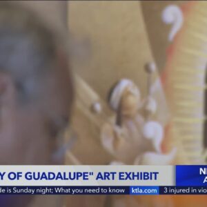 "Our Lady of Guadalupe" art exhibit