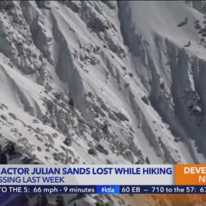 Actor Julian Sands remains lost while hiking