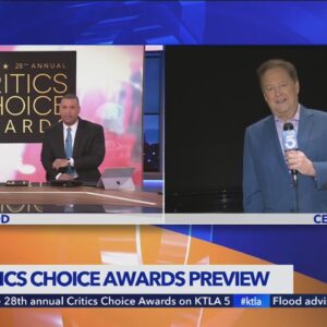 KTLA's Sam Rubin previews the 28th Annual Critics Choice Awards