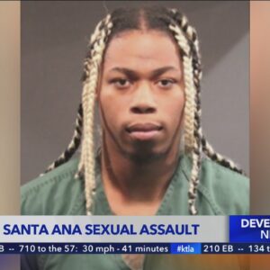 Sexual assault suspect arrested in Santa Ana