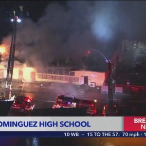 Fire at Domniguez High School in Compton