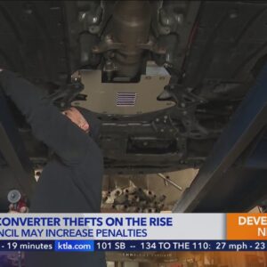 Jail time, $1000 fines floated to address catalytic converter thefts in Los Angeles