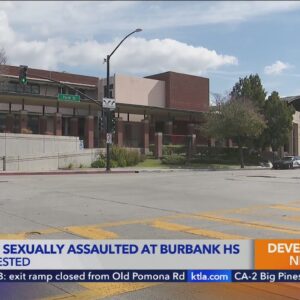 3 girls sexually assaulted at Burbank High School