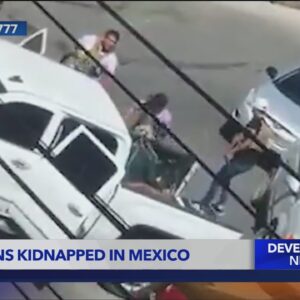 4 Americans kidnapped in Mexico