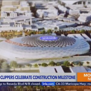 Clippers celebrate the steel topping out of the Intuit Dome arena