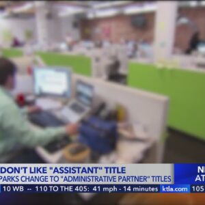 Executive assistants don't like the title 'Assistants'