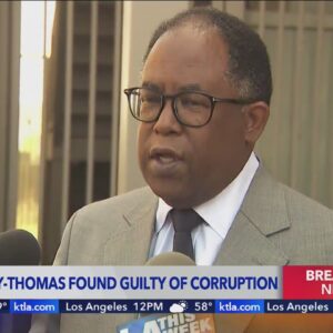 Mark Ridley-Thomas found guilty of corruption