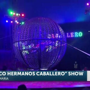 The “Circo Hermanos Caballero” comes to Santa Maria from Guadalajara, Mexico