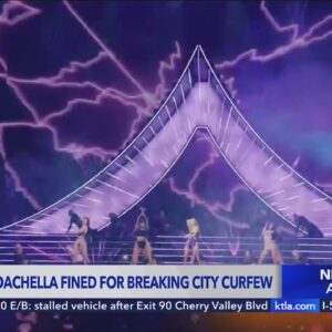 Coachella will have to pay $115,000 for breaking curfew