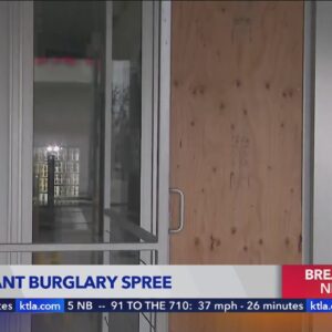 Five West L.A. restaurants broken into during burglary spree
