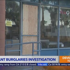 Glendale police investigating string of restaurant burglaries