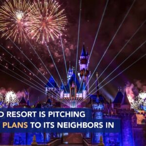 Disneyland pitches theme park expansion plans to Anaheim neighbors