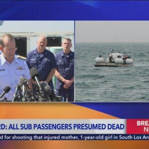 BREAKING NEWS: Pilot, crew of Titanic-bound submersible are dead, U.S. Coast Guard says
