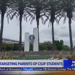Scammers target parents of Cal State Fullerton students