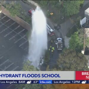 Sheared hydrant floods Studio City school