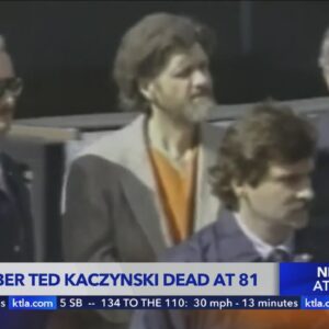 Theodore ‘Ted’ Kaczynski, the ‘Unabomber,’ dies in federal prison