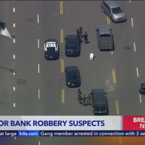 Authorities in Orange County searching for bank robbery suspects 